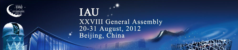 IAU XXVIII General Assembly, 20-31 August, 2012, Beijing, China