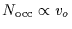 $N_{\rm {occ}}\propto v_o$