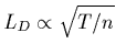 $L_D\propto \sqrt{T/n}$