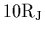 $10{\rm R_J}$