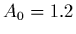 $A_0=1.2$