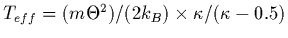 $T_{eff}= (m \Theta^2)/(2k_B)\times \kappa/(\kappa - 0.5)$