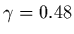 $\gamma = 0.48$