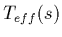 $\displaystyle T_{eff}(s)$